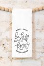 Be Still -  Tea Towel