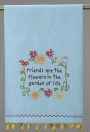 Friends Are the Flowers Towel