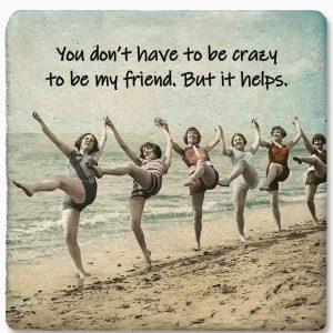 You Don't Have To Be Crazy