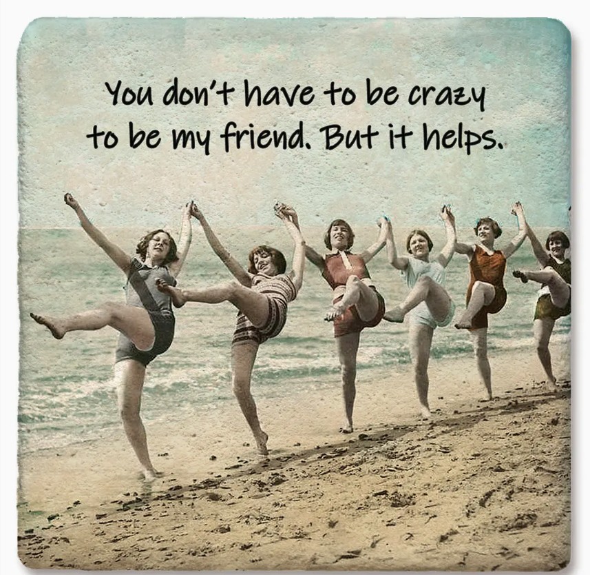 You Don't Have To Be Crazy
